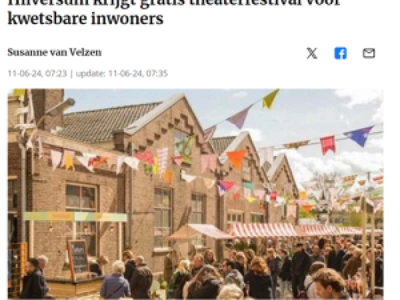 Noord Hollands Dagblad - Hilversum krijgt gratis theaterfestival voor kwetsbare inwoners