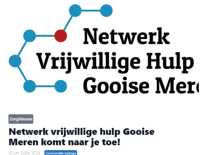 Gooise Meren Nieuws - Netwerk vrijwillige hulp Gooise Meren komt naar je toe!